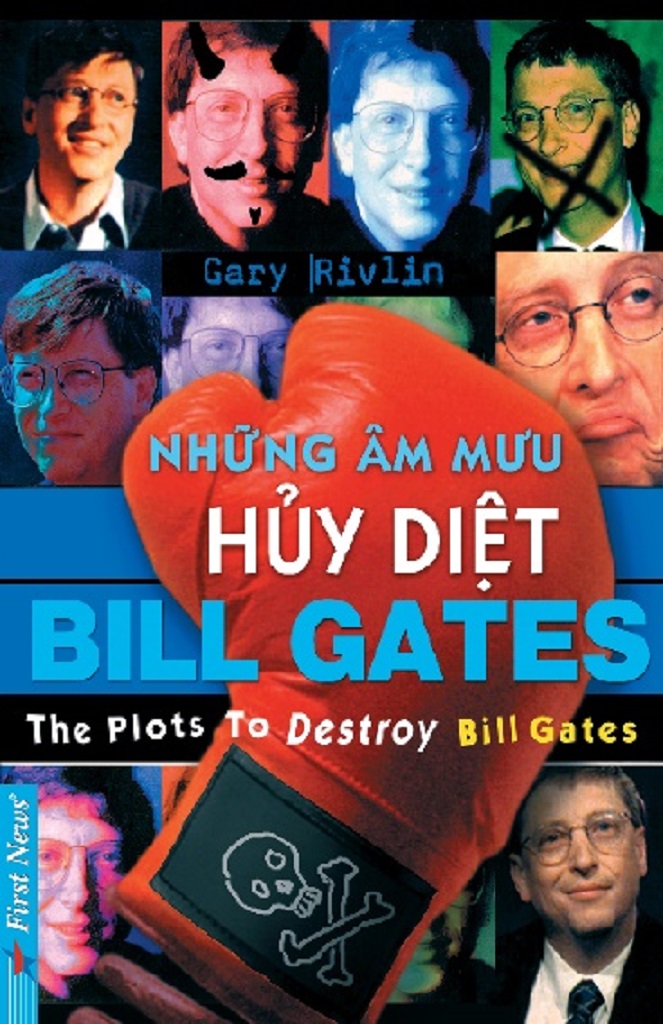 [Quản trị - Kinh doanh] Ebook Những Âm Mưu Hủy Diệt Bill Gates - Gary Rivlin
