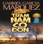 Trăm Năm Cô Đơn - Gabriel Garcia Marquez