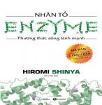 Nhân Tố Enzyme - Phương Thức Sống Lành Mạnh - Hiromi Shinya