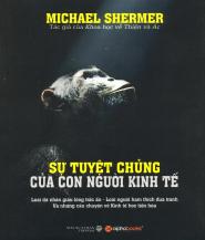 Sự Tuyệt Chủng Của Con Người Kinh Tế - Michael Shermer