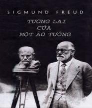 Tương Lai Của Một Ảo Tưởng - Sigmund Freud