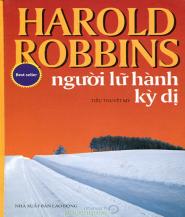 Người Lữ Hành Kỳ Dị - Harold Robbins
