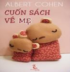Cuốn Sách Về Mẹ - Albert Cohen