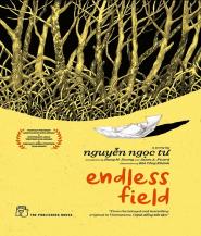 Endless Field - Tác giả: Nguyễn Ngọc Tư