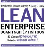 Doanh Nghiệp Tinh Gọn - Jez Humble & Joanne Molesky & Barry O'Reilly