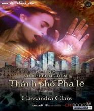 Vũ Khí Bóng Đêm tập 3 - Cassandra Clare