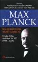 Max Planck - Người Khai Sáng Thuyết Lượng Tử