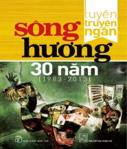 Tuyển Truyện Ngắn Sông Hương 30 Năm (1983 - 2013)