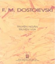 Truyện Ngắn Và Vừa F. M. Dostoievski