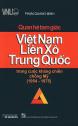 Quan Hệ Tam Giác Việt Nam, Liên Xô, Trung Quốc Trong Cuộc Kháng Chiến Chống Mỹ (1954 – 1975)