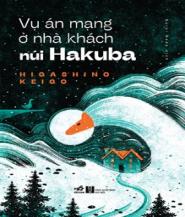 Vụ Án Mạng Ở Nhà Khách Núi Hakuba - Tác giả: Higashino Keigo