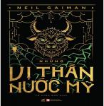 Những Vị Thần Nước Mỹ - Tác giả: Neil Gaiman