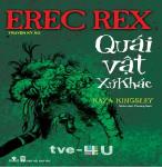 Erec Rex Tập 2: Quái vật xứ khác - Kaza Kingsley