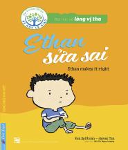 Bài Học Về Lòng Vị Tha - Ethan Sửa Sai (Song Ngữ Anh - Việt)