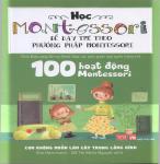 100 Hoạt Động Montessori - Con Không Muốn Làm Cây Trong Lồng Kính