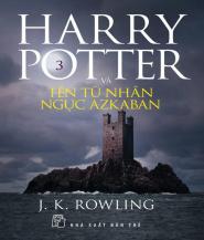 Harry Potter Và Tên Tù Nhân Ngục Azkaban - J. K. Rowling