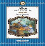 Alice ở xứ sở diệu kỳ - Lewis Carroll
