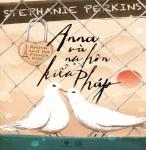 Anna và Nụ hôn kiểu Pháp - Stephanie Perkins