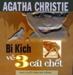 Bi Kịch Về 3 Cái Chết - Agatha Christie
