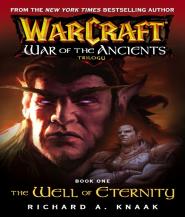 Warcraft War of the Ancients Tập 1 - Richard A. Knaak