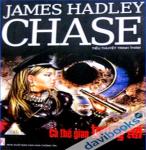 Cả Thế Gian Trong Túi - James Hadley Chase