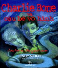 Charlie Bone và Cậu Bé Vô Hình - Jenny Nimmo