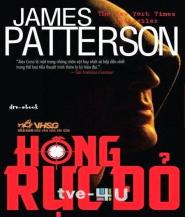 Hồng Rực Đỏ - James Patterson