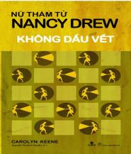 Nữ Thám Tử Nancy Drew: Không Dấu Vết - Carolyn Keene