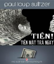 Tiền 2: Tiền! Tiền Mặt Trả Ngay - Paul Loup Sulitzer