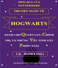 Dành cho Quyền Lực, Chính Trị và Những Yêu Tinh gây phiền toái - J. K. Rowling