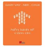 Nền Kinh Tế Cám Ơn - Gary Vaynerchuk
