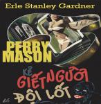 Kẻ Giết Người Đội Lốt - Erle Stanley Gardner