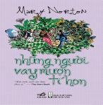 Những Người Vay Mượn Tí Hon - Mary Norton