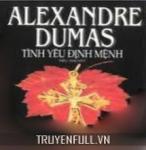 Tình Yêu Định Mệnh - Alexandre Dumas