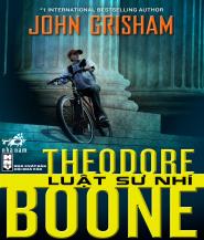 Theodore Boone - Luật Sư Nhí - John Grisham