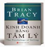 Kinh doanh bằng Tâm lý - Brian Tracy