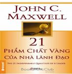 21 Phẩm Chất Vàng của Nhà Lãnh Đạo - John C. Maxwell