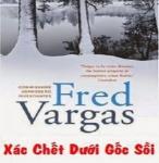 Xác Chết Dưới Gốc Sồi - Fred Vargas