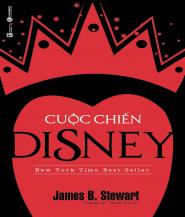Cuộc Chiến Disney - James B. Stewart