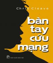 Bàn Tay Cứu Mạng - Chris Cleave