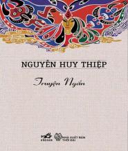Tập truyện ngắn Nguyễn Huy Thiệp - Nguyễn Huy Thiệp