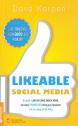Likeable Social Media - Bí Quyết Làm Hài Lòng Khách Hàng, Tạo Dựng Thương Hiệu Thông Qua Facebook Và Các Mạng Xã Hội Khác - Dave Kerpen