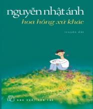 Hoa Hồng Xứ Khác - Nguyễn Nhật Ánh