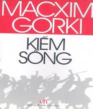 Kiếm Sống - Macxim Gorki