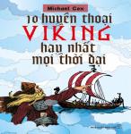 10 Huyền Thoại Viking Hay Nhất Mọi Thời Đại - Michael Cox