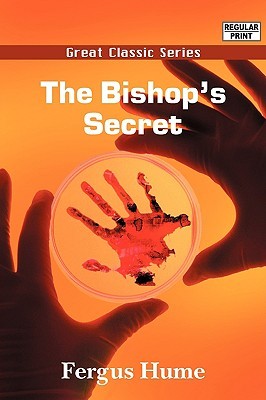 The Bishop's Secret - Fergus Hume