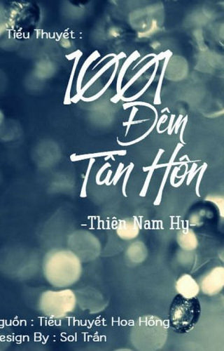 1001 Đêm Tân Hôn - Thiên Nam Hy