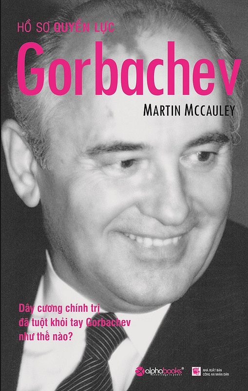 Hồ Sơ Quyền Lực Gorbachev - Marin McCauley