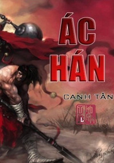 Ác Hán - Canh Tân