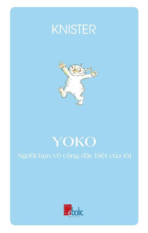 Yoko - Người Bạn Vô Cùng Đặc Biệt Của Tôi - Knister